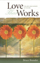 Book cover of: Love That Works. By: Bruce Brander