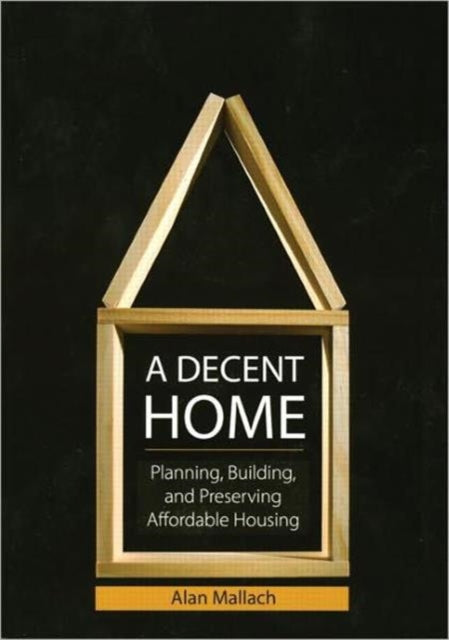 Book cover of: Decent Home. By: Alan Mallach