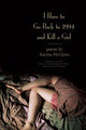 Book cover of: I Have to Go Back to 1994 and Kill a Girl. By: Karyna McGlynn
