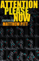 Book cover of: Attention Please Now. By: Matthew Pitt