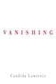 Book cover of: Vanishing. By: Candida Lawrence