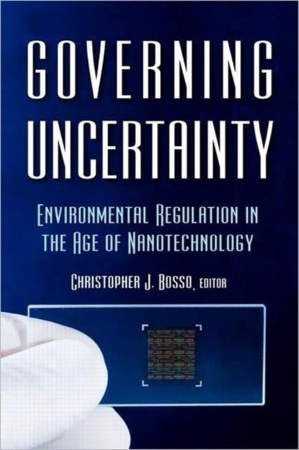 Book cover of: Governing Uncertainty. By: Christopher J. Bosso