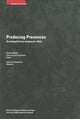 Book cover of: Producing Presences