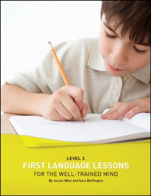 Book cover of: First Language Lessons Level 3. By: Jessie Wise