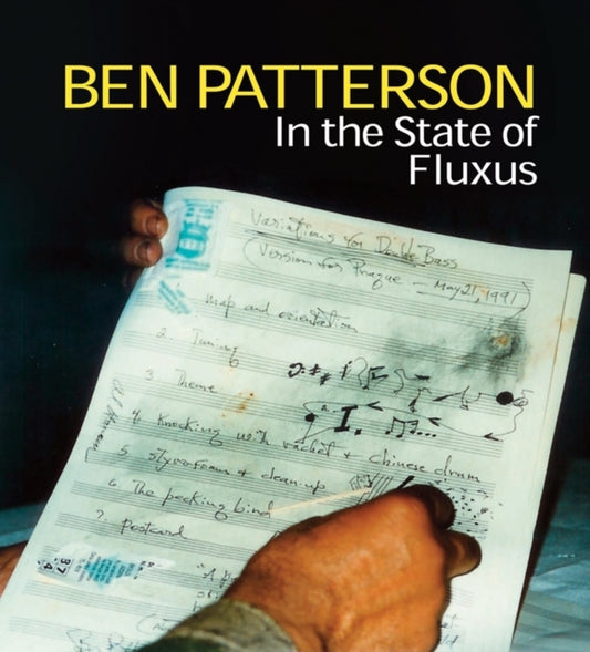 Book cover of: Ben Patterson: In the State of Fluxus. By: Benjamin Patterson