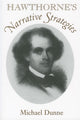 Book cover of: Hawthorne's Narrative Strategies. By: Michael Dunne