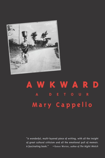 Book cover of: Awkward. By: Mary Cappello