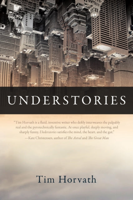 Book cover of: Understories. By: Tim Horvath