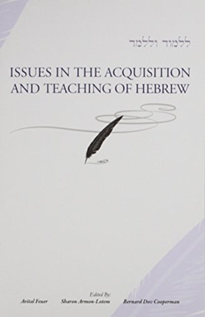 Book cover of: Issues in the Acquisition and Teaching of Hebrew
