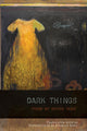 Book cover of: Dark Things. By: Novica Tadić