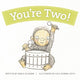 Book cover of: You're Two!