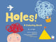 Book cover of: Holes!. By: Lazoo Publishing Staff