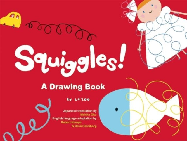 Book cover of: Squiggles!. By: Makiko Oku