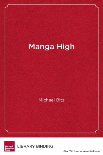 Book cover of: Manga High. By: Bitz, Michael EdD