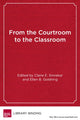 Book cover of: From the Courtroom to the Classroom