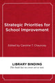 Book cover of: Strategic Priorities for School Improvements. By: Caroline T. Chauncey