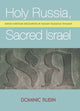 Book cover of: Holy Russia, Sacred Israel. By: Dominic Rubin