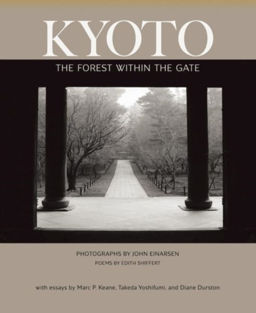 Book cover of: Kyoto: The Forest Within the Gate. By: Edith Marcombe Shiffert