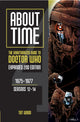 Book cover of: About Time 4: The Unauthorized Guide to Doctor Who (Seasons 12 to 14) [Second Edition]. By: Tat Wood