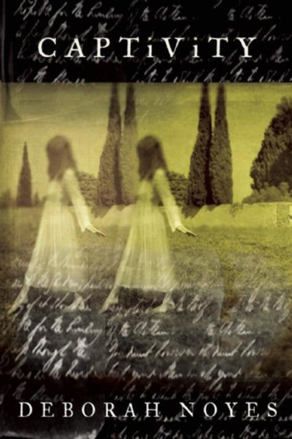 Book cover of: Captivity. By: Deborah Noyes