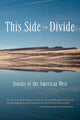 Book cover of: This Side of the Divide. By: Claire Vaye Watkins