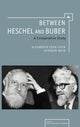 Book cover of: Between Heschel and Buber. By: Alexander Even-Chen