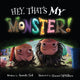 Book cover of: Hey, Thats My Monster!. By: Amanda Noll