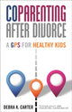 Book cover of: CoParenting After Divorce. By: Debra K. Carter