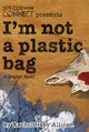 Book cover of: I'm Not a Plastic Bag