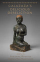 Book cover of: Calazaza's Delicious Dereliction. By: Suzanne Dracius