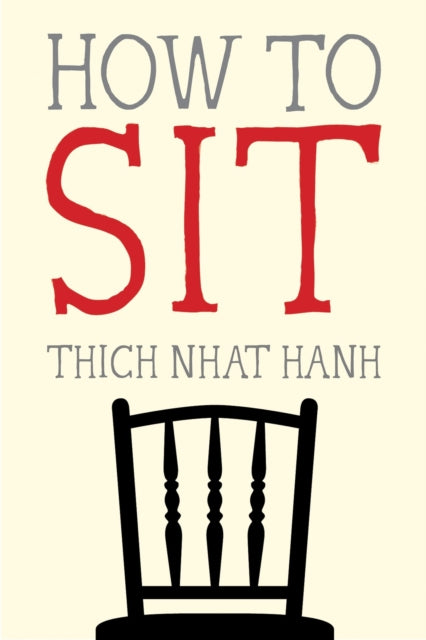 Book cover of: How to Sit. By: Nha  t Ha Đnh Thi ch