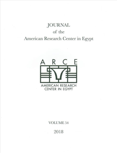 Book cover of: Journal of the American Research Center in Egypt, Volume 54 (2018). By: Eugene Cruz-Uribe