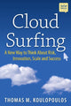 Book cover of: Cloud Surfing. By: Thomas M. Koulopoulos