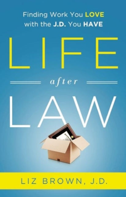 Book cover of: Life After Law. By: Liz Brown