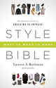 Book cover of: Style Bible. By: Lauren A. Rothman