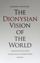 Book cover of: Dionysian Vision of the World