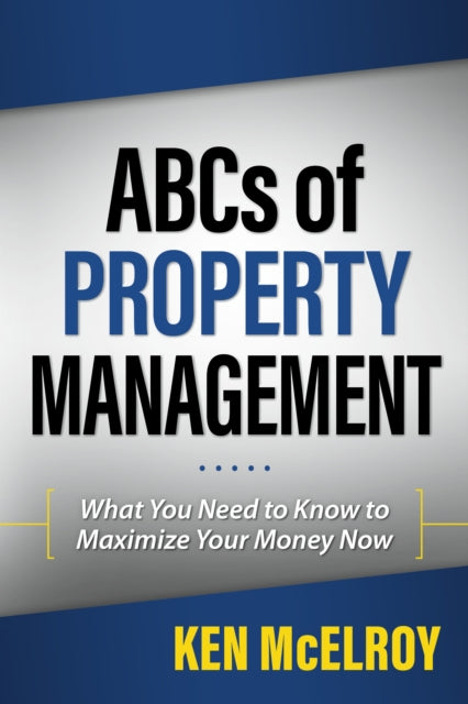 Book cover of: ABCs of Property Management. By: Ken McElroy