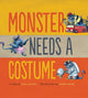 Book cover of: Monster Needs a Costume. By: Paul Czajak