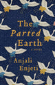Book cover of: Parted Earth. By: Anjali Enjeti