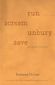 Book cover of: Run Scream Unbury Save. By: Katherine McCord
