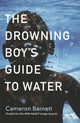 Book cover of: Drowning Boy's Guide to Water. By: Cameron Barnett