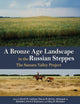 Book cover of: Bronze Age Landscape in the Russian Steppes