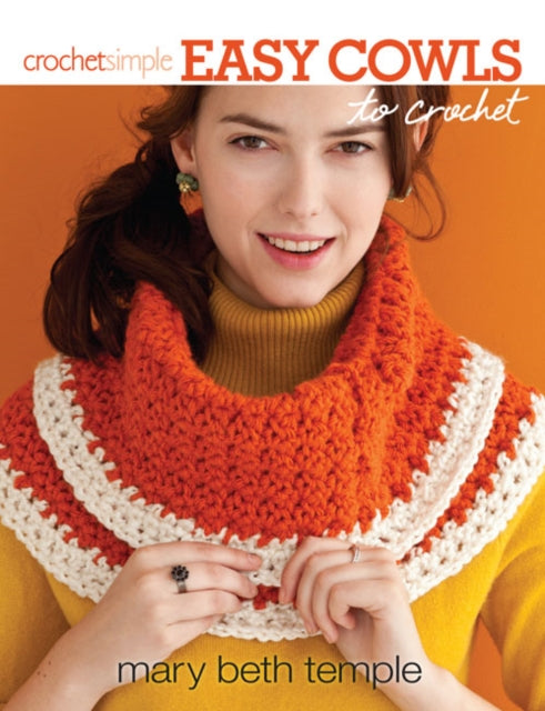 Book cover of: Easy Cowls to Crochet. By: Mary Beth Temple