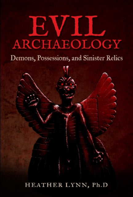 Book cover of: Evil Archaeology. By: Heather Lynn