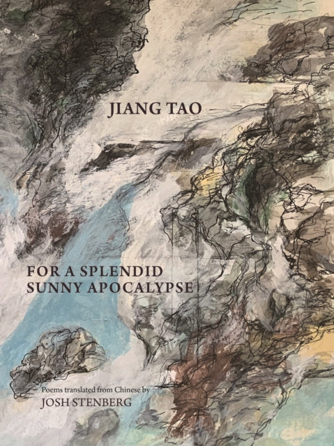 Book cover of: For a Splendid Sunny Apocalypse. By: Jiang Tao