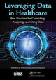Book cover of: Leveraging Data in Healthcare. By: Rebecca Mendoza Saltiel Busch