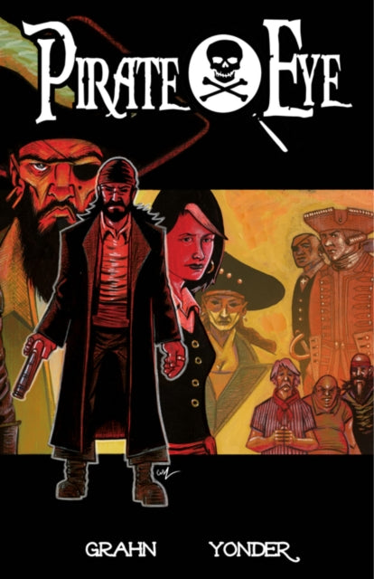 Book cover of: Pirate Eye Volume 1. By: Josiah Grahn