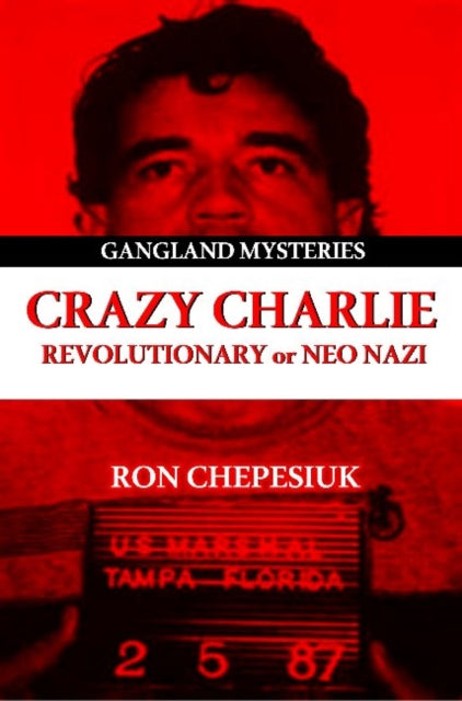 Book cover of: Crazy Charlie. By: Ron Chepesiuk