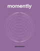Book cover of: Momently. By: Zach Savich