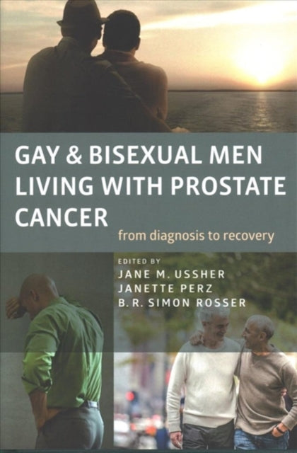 Book cover of: Gay and Bisexual Men Living with Prostate Cancer – From Diagnosis to Recovery